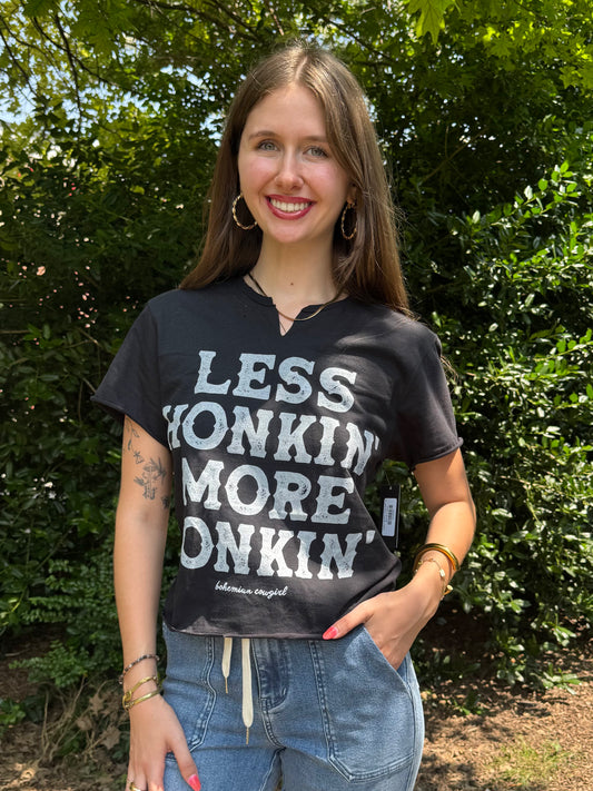 Less Honkin Distress Tee