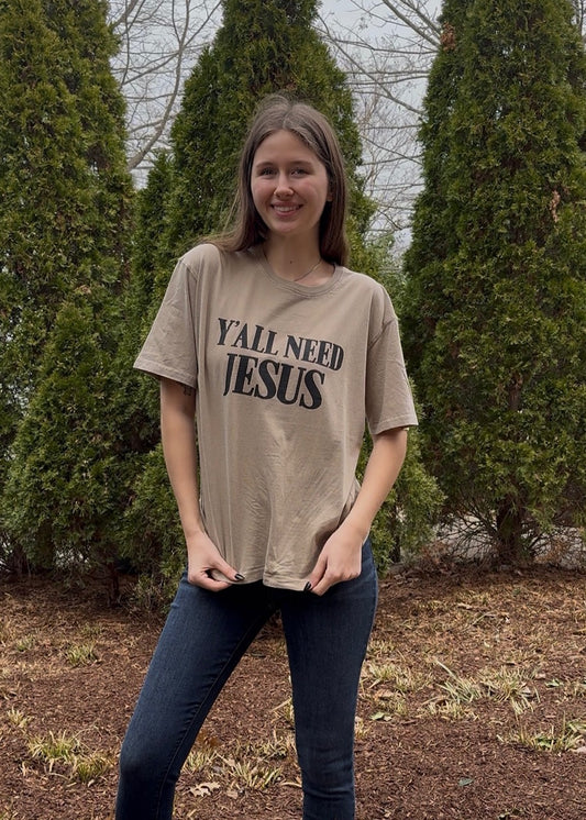 Ya'll Need Jesus Tee